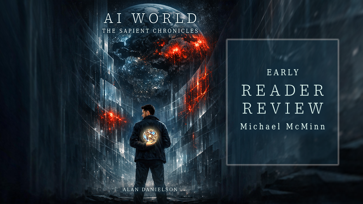 Early Reader Review: A Thoughtful Look at Humanity’s AI Future